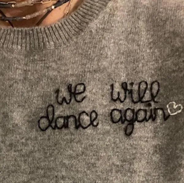 DTD Cashmere We will Dance Again Sweater