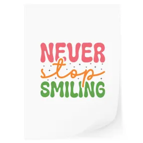 Never Stop Smiling DTF Transfer